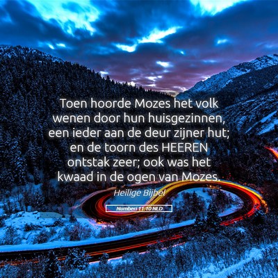 Picture 05 - Numberi 11:10 NLD - Toen hoorde Mozes het volk wenen door hun - Bible Verse Picture