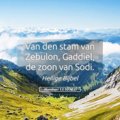 Picture 05 - Numberi 13:10 NLD - Van den stam van Zebulon, Gaddiel, de zoon van - Bible Verse Picture