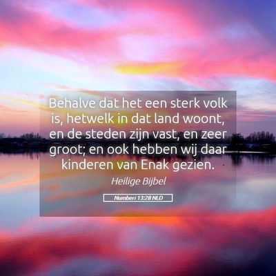 Picture 05 - Numberi 13:28 NLD - Behalve dat het een sterk volk is, hetwelk in dat - Bible Verse Picture