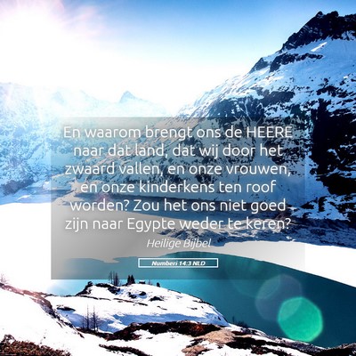 Picture 05 - Numberi 14:3 NLD - En waarom brengt ons de HEERE naar dat land, dat - Bible Verse Picture