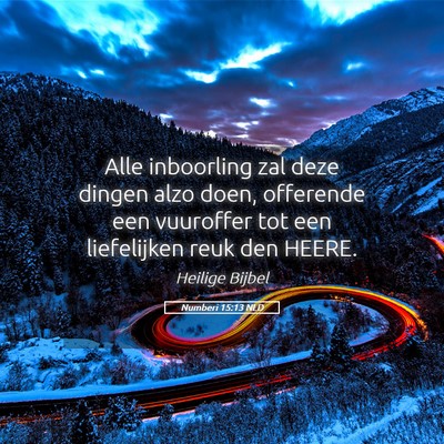 Picture 05 - Numberi 15:13 NLD - Alle inboorling zal deze dingen alzo doen, - Bible Verse Picture