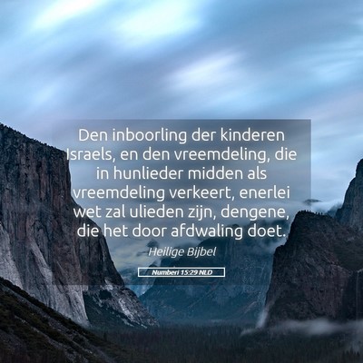 Picture 05 - Numberi 15:29 NLD - Den inboorling der kinderen Israels, en den - Bible Verse Picture