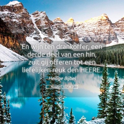 Picture 05 - Numberi 15:7 NLD - En wijn ten drankoffer, een derde deel van een - Bible Verse Picture