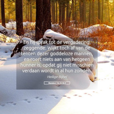 Picture 05 - Numberi 16:26 NLD - En hij sprak tot de vergadering, zeggende: Wijkt - Bible Verse Picture