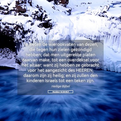 Picture 05 - Numberi 16:38 NLD - Te weten de wierookvaten van dezen, die tegen hun - Bible Verse Picture