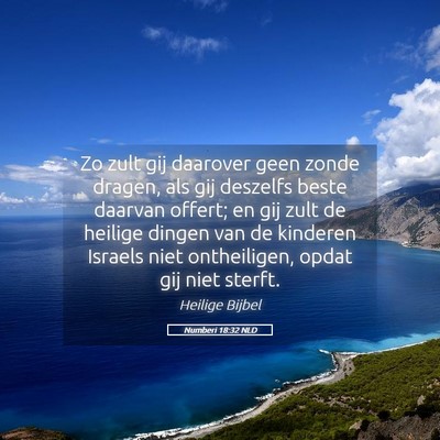 Picture 05 - Numberi 18:32 NLD - Zo zult gij daarover geen zonde dragen, als gij - Bible Verse Picture