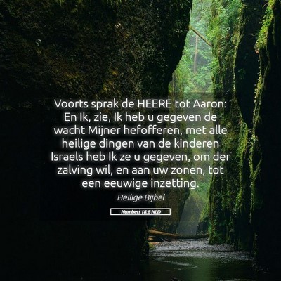 Picture 05 - Numberi 18:8 NLD - Voorts sprak de HEERE tot Aaron: En Ik, zie, Ik - Bible Verse Picture