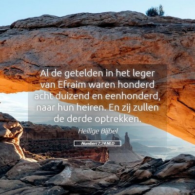 Picture 05 - Numberi 2:24 NLD - Al de getelden in het leger van Efraim waren - Bible Verse Picture