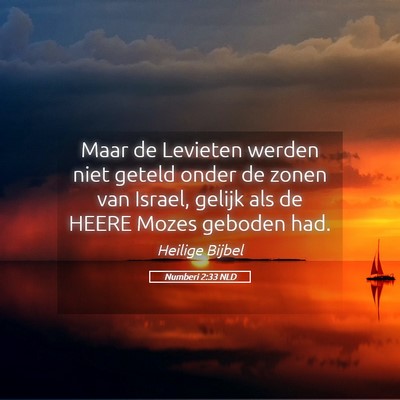 Picture 05 - Numberi 2:33 NLD - Maar de Levieten werden niet geteld onder de - Bible Verse Picture