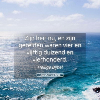 Picture 05 - Numberi 2:6 NLD - Zijn heir nu, en zijn getelden waren vier en - Bible Verse Picture