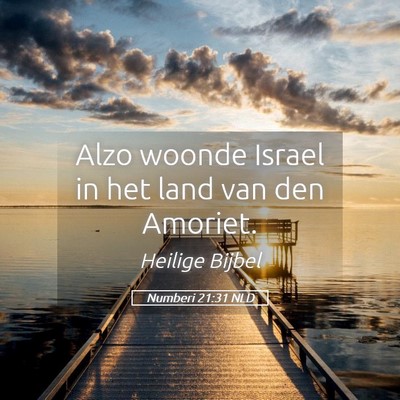 Picture 05 - Numberi 21:31 NLD - Alzo woonde Israel in het land van den - Bible Verse Picture