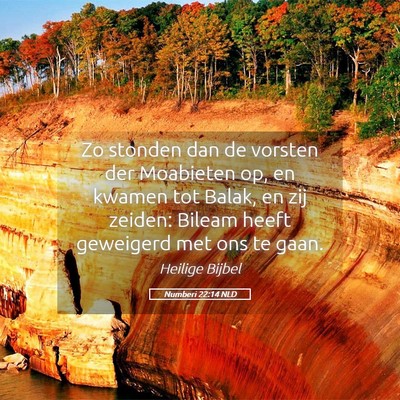 Picture 05 - Numberi 22:14 NLD - Zo stonden dan de vorsten der Moabieten op, en - Bible Verse Picture