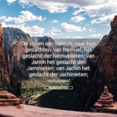Picture 05 - Numberi 26:12 NLD - De zonen van Simeon, naar hun geslachten: van - Bible Verse Picture