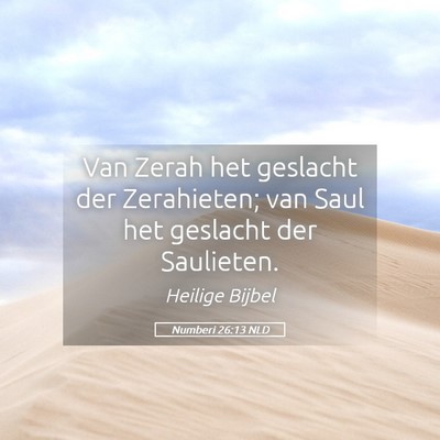 Picture 05 - Numberi 26:13 NLD - Van Zerah het geslacht der Zerahieten; van Saul - Bible Verse Picture
