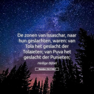 Picture 05 - Numberi 26:23 NLD - De zonen van Issaschar, naar hun geslachten, - Bible Verse Picture