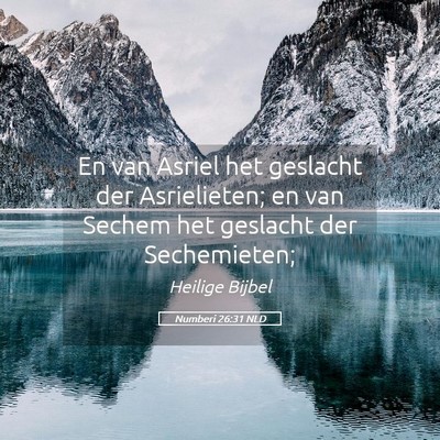 Picture 05 - Numberi 26:31 NLD - En van Asriel het geslacht der Asrielieten; en - Bible Verse Picture