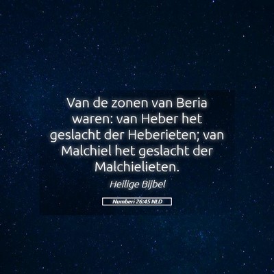 Picture 05 - Numberi 26:45 NLD - Van de zonen van Beria waren: van Heber het - Bible Verse Picture