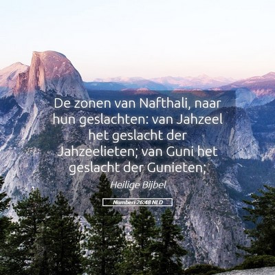 Picture 05 - Numberi 26:48 NLD - De zonen van Nafthali, naar hun geslachten: van - Bible Verse Picture