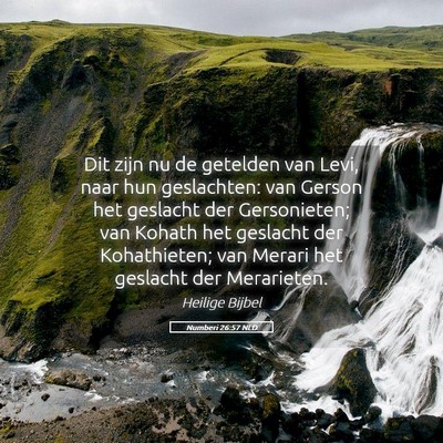 Picture 05 - Numberi 26:57 NLD - Dit zijn nu de getelden van Levi, naar hun - Bible Verse Picture