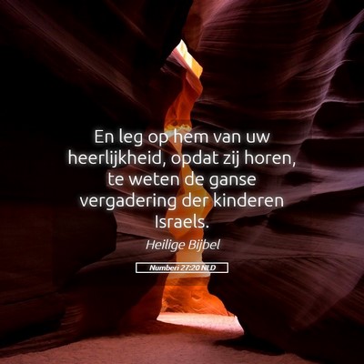 Picture 05 - Numberi 27:20 NLD - En leg op hem van uw heerlijkheid, opdat zij - Bible Verse Picture