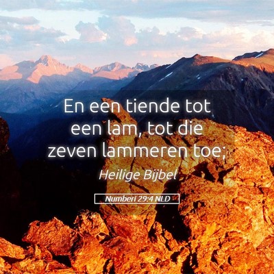 Picture 05 - Numberi 29:4 NLD - En een tiende tot een lam, tot die zeven lammeren - Bible Verse Picture