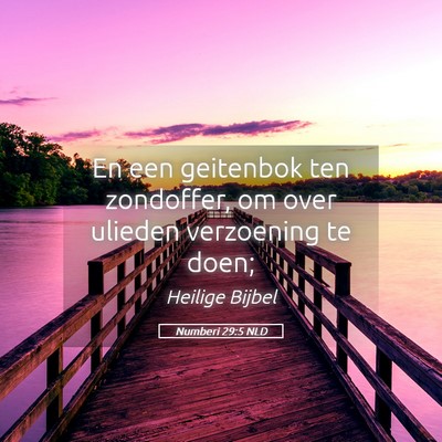 Picture 05 - Numberi 29:5 NLD - En een geitenbok ten zondoffer, om over ulieden - Bible Verse Picture