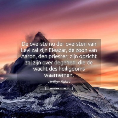 Picture 05 - Numberi 3:32 NLD - De overste nu der oversten van Levi zal zijn - Bible Verse Picture