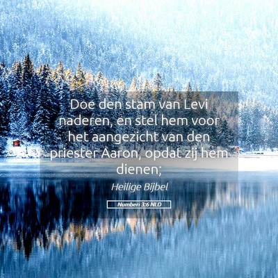 Picture 05 - Numberi 3:6 NLD - Doe den stam van Levi naderen, en stel hem voor - Bible Verse Picture