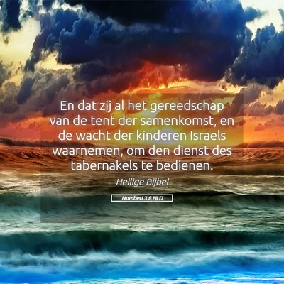 Picture 05 - Numberi 3:8 NLD - En dat zij al het gereedschap van de tent der - Bible Verse Picture