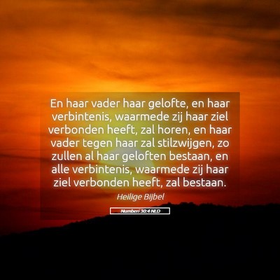 Picture 05 - Numberi 30:4 NLD - En haar vader haar gelofte, en haar verbintenis, - Bible Verse Picture