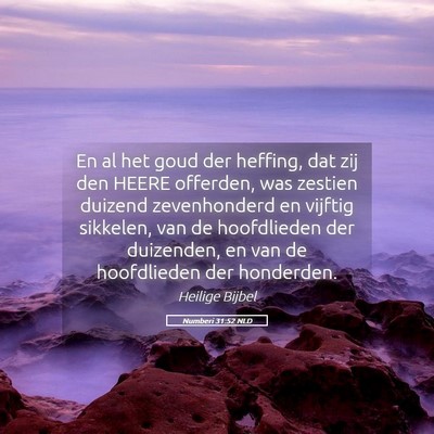Picture 05 - Numberi 31:52 NLD - En al het goud der heffing, dat zij den HEERE - Bible Verse Picture