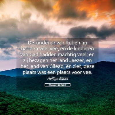 Picture 05 - Numberi 32:1 NLD - De kinderen van Ruben nu hadden veel vee, en de - Bible Verse Picture