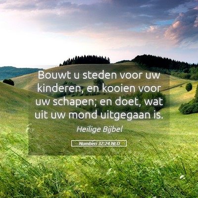 Picture 05 - Numberi 32:24 NLD - Bouwt u steden voor uw kinderen, en kooien voor - Bible Verse Picture