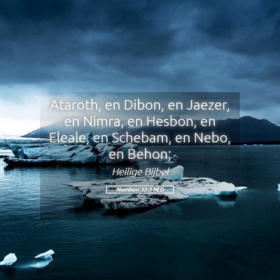 Picture 05 - Numberi 32:3 NLD - Ataroth, en Dibon, en Jaezer, en Nimra, en - Bible Verse Picture