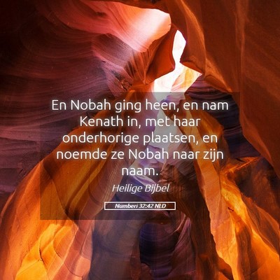 Picture 05 - Numberi 32:42 NLD - En Nobah ging heen, en nam Kenath in, met haar - Bible Verse Picture