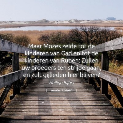 Picture 05 - Numberi 32:6 NLD - Maar Mozes zeide tot de kinderen van Gad en tot - Bible Verse Picture
