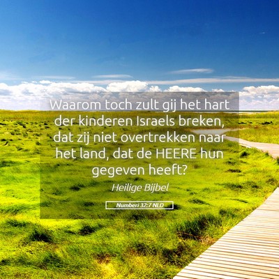 Picture 05 - Numberi 32:7 NLD - Waarom toch zult gij het hart der kinderen - Bible Verse Picture