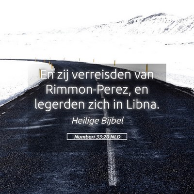 Picture 05 - Numberi 33:20 NLD - En zij verreisden van Rimmon-Perez, en legerden - Bible Verse Picture