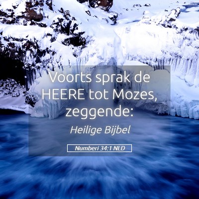 Picture 05 - Numberi 34:1 NLD - Voorts sprak de HEERE tot Mozes, - Bible Verse Picture