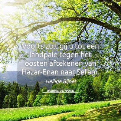 Picture 05 - Numberi 34:10 NLD - Voorts zult gij u tot een landpale tegen het - Bible Verse Picture