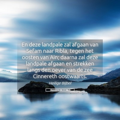Picture 05 - Numberi 34:11 NLD - En deze landpale zal afgaan van Sefam naar Ribla, - Bible Verse Picture