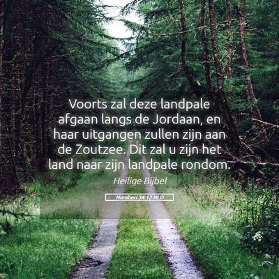 Picture 05 - Numberi 34:12 NLD - Voorts zal deze landpale afgaan langs de Jordaan, - Bible Verse Picture