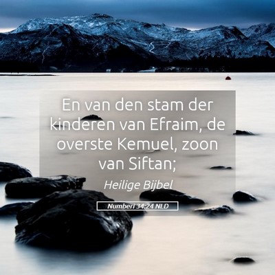 Picture 05 - Numberi 34:24 NLD - En van den stam der kinderen van Efraim, de - Bible Verse Picture