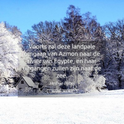 Picture 05 - Numberi 34:5 NLD - Voorts zal deze landpale omgaan van Azmon naar de - Bible Verse Picture