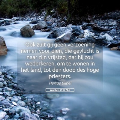 Picture 05 - Numberi 35:32 NLD - Ook zult gij geen verzoening nemen voor dien, die - Bible Verse Picture