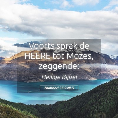 Picture 05 - Numberi 35:9 NLD - Voorts sprak de HEERE tot Mozes, - Bible Verse Picture