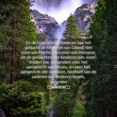 Picture 05 - Numberi 36:1 NLD - En de hoofden der vaderen van het geslacht de - Bible Verse Picture