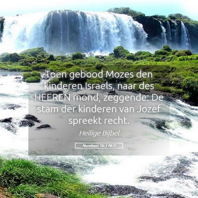 Picture 05 - Numberi 36:5 NLD - Toen gebood Mozes den kinderen Israels, naar des - Bible Verse Picture