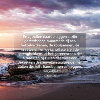 Picture 05 - Numberi 4:14 NLD - En zij zullen daarop leggen al zijn gereedschap, - Bible Verse Picture