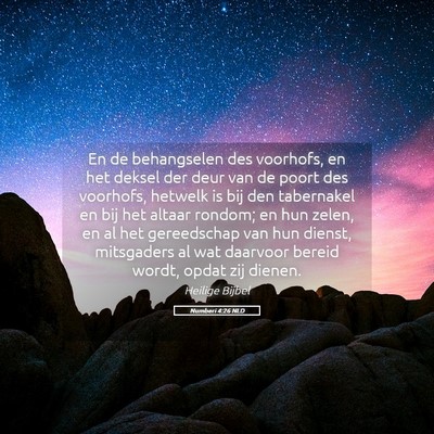Picture 05 - Numberi 4:26 NLD - En de behangselen des voorhofs, en het deksel der - Bible Verse Picture